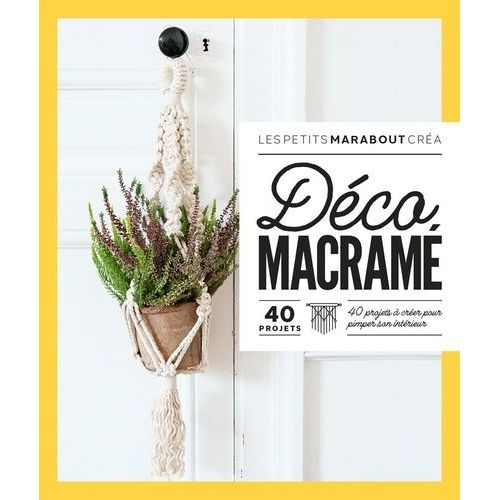 Déco Macramé - 40 Projets À Créer Pour Pimper Son Intérieur