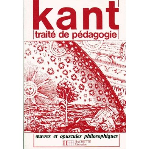 Traite De Pedagogie - Oeuvres Et Opuscules Philosophiques