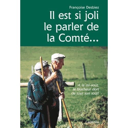 Il Est Si Joli Le Parler De La Comté
