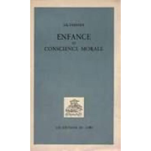 Enfance Et Conscience Morale. Etudes Psychologiques. Traduit De L' Allemand Par Henriette Bourdeau-Petit.
