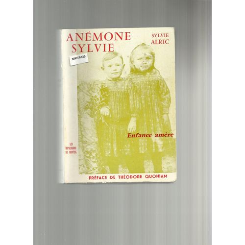 Anémone Sylvie (Enfance Amère). Autobiographie