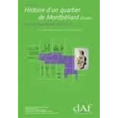 Histoire D'un Quartier De Montbéliard (Doubs) - Le Bourg Saint-Martin, 13e-20e Siècles