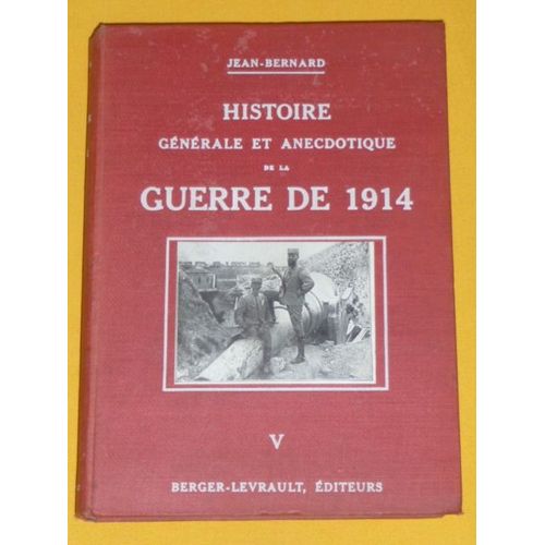 Histoire Générale Et Anecdotique De La Guerre De 1914 - Tome 5