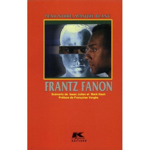 Peau noire, masques blancs par Frantz Fanon 