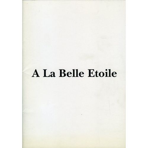 À La Belle Étoile, Dossier Presse-Antoine Desrosières, Mathieu Demy, Julie Gayet, Chiara Mastroianni