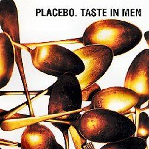 Placebo - Taste In Men