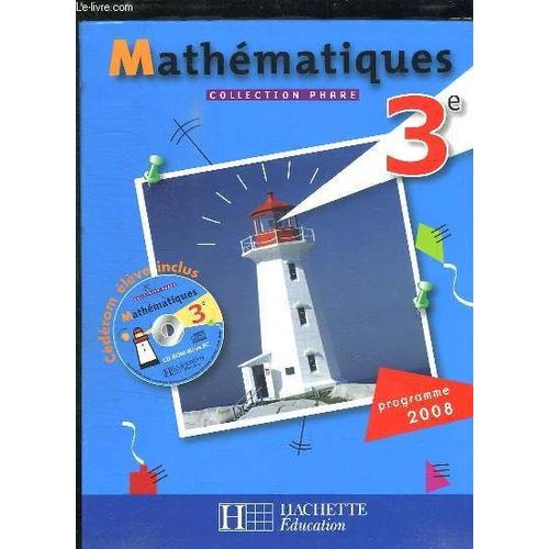 Mathematiques 3e. Programme 2008. Cd Rom Inclus.