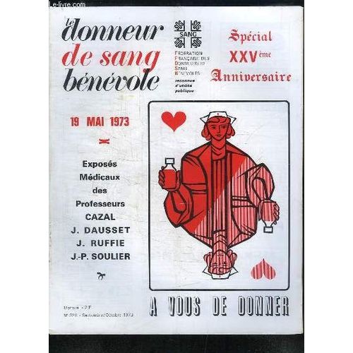 Le Donneur De Sang Bénévole, N°328 : Exposés Médicaux Des Prs Cazal, Dausset, Ruffie, Soulier ...