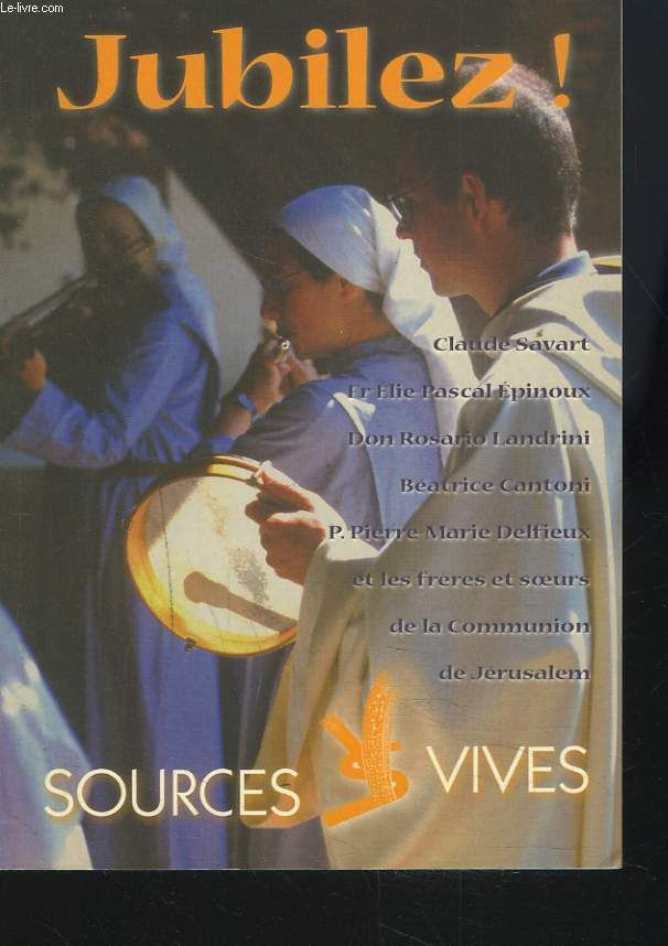 Sources Vives N 90. Jubilez Claude Savart Fr. Elie Pascal