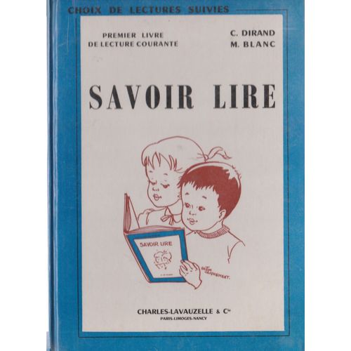 Savoir Lire - Lecture Courante - Dirand - Blanc - 1960