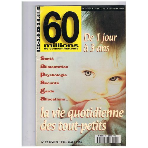 60 Millions De Consommateurs Hors-Série N° 75 : La Vie Quotidienne Des Tout-Petits