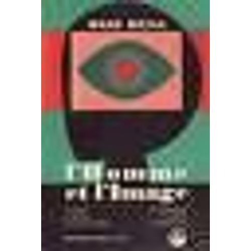 L'homme Et L'image. Le Cinéma Par G. Salachas. La Télévision Par J. Griti. Interroger Les Images Par Cl. Beauvalet.