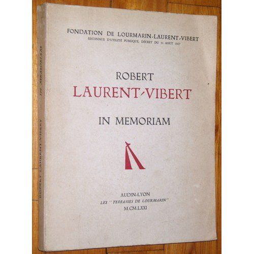 Robert Laurent-Vibert In Memoriam