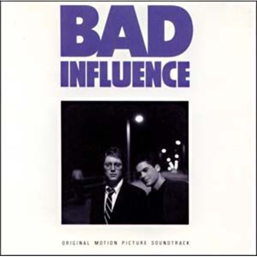 Bad Influence (Original Motion Picture Soundtrack)