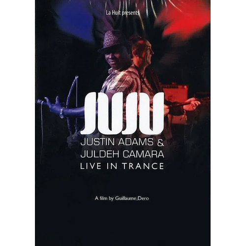 Juju - Justin Adams & Juldeh Camara Live In Trance