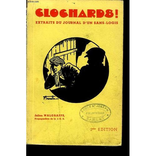 Clochards ! Extraits Du Journal D'un Sang-Logis.