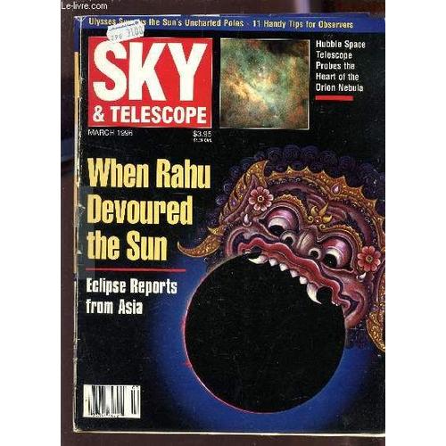 Sky & Telescope - March 1996 / When Rahu Devoured The Sun - Eclipse Reports From Asia / Hubble Space Telescope Probes The Heart Of The Orion Nebula Etc...