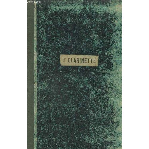 1° Clarinette : Le Petit Duc + La Jolie Parfumeuse + Ninon De Lenclos + Marche Du P'tit Soldat + Les Hydropathes + Moskow Franca + La Fille Du Tambour Major + Le Tour Du Monde + Souvenir De ...