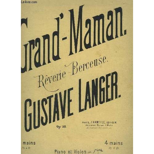 Grand Maman - Reverie Berceuse Pour Piano / Violino + Violino 1 + Violoncelle 2.