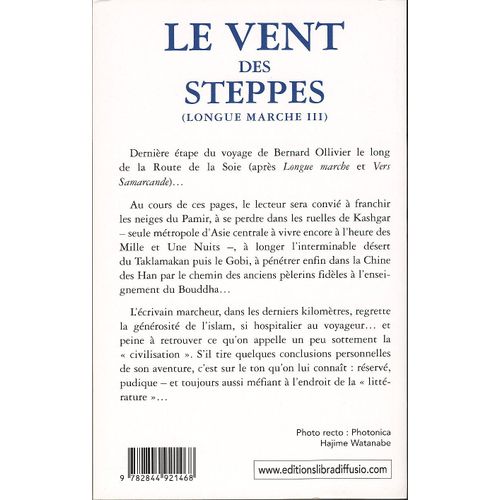 Longue Marche Tome 3 - Le Vent Des Steppes - A Pied De La Méditerranée Jusqu'en Chine Par La Route De La Soie Le Vent Des Steppes