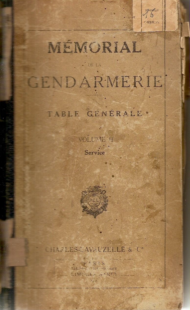 Mémorial De La Gendarmerie - Table Générale - Volume 2 - Service