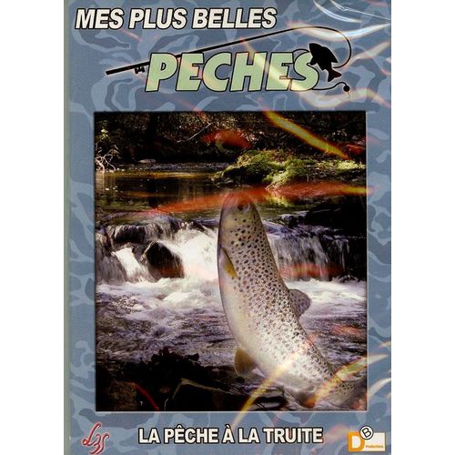 Mes Plus Belles Peches - La Peche A La Truite
