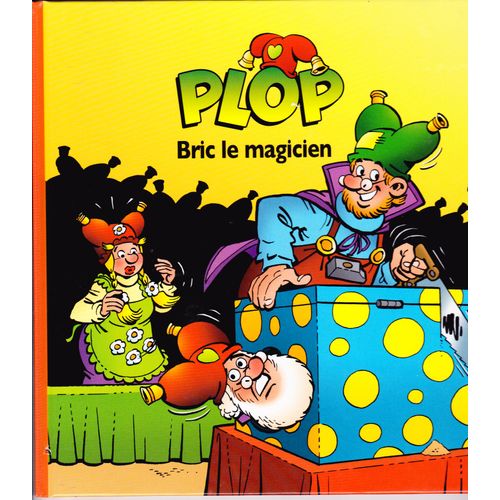 Plop Le Lutin :  Bric Le Magicien