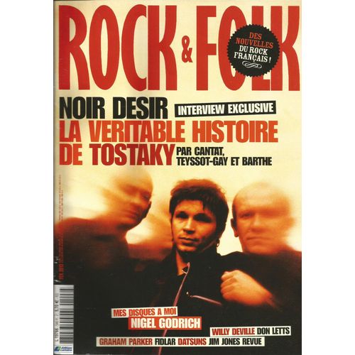 Rock & Folk 546 - Noir Désir : La Véritable Histoire De Tostaky