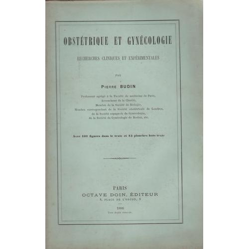 Obstétrique Et Gynécologie, Recherches Cliniques Et Expérimentales (101 Fig Et 13 Planches H-T)