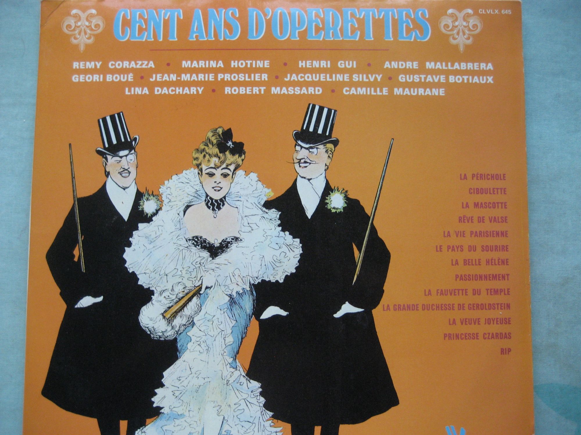 "Cent Ans D'opérettes" -  Remy Corazza, Marina Hotine, Géori Boué,  André Mallabrera, Lina Dachary,  Robert Massart, Camille Maurane, Gustave Botiaux, (Album 2 Disques);