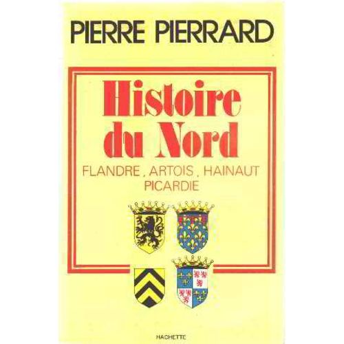 Histoire Du Nord/ Flandre-Artois-Hainaut-Picardie