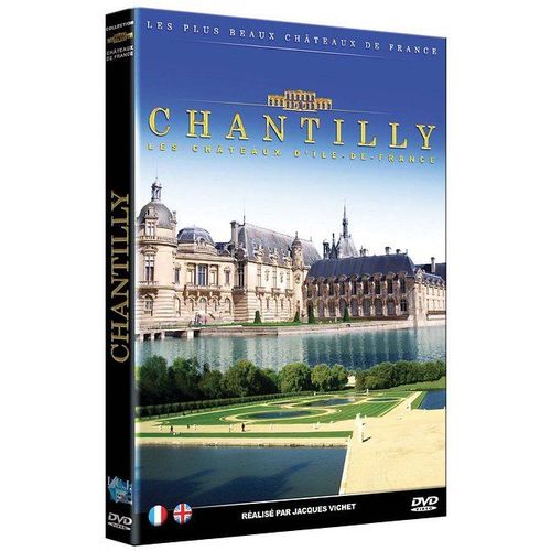 Les Châteaux De France : Chantilly