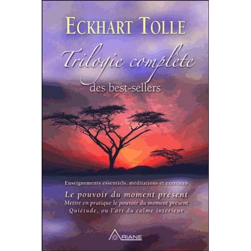 Trilogie Complète Des Best-Sellers - Enseignements Essentiels, Méditations Et Exercices