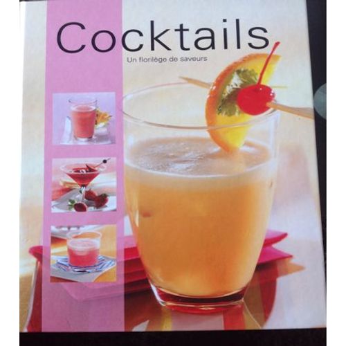 Cocktails -  Un Florilège De Saveurs