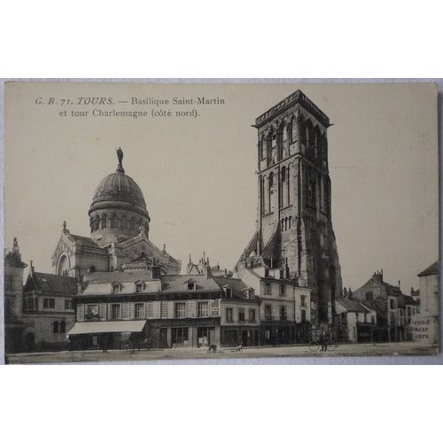 Tours 37 Indre Et Loire Basilique Saint Martin Et Tour Charlemagne