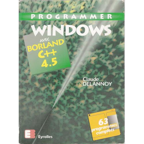 Programmer Sous Windows Avec Borland C++ Version 4.5