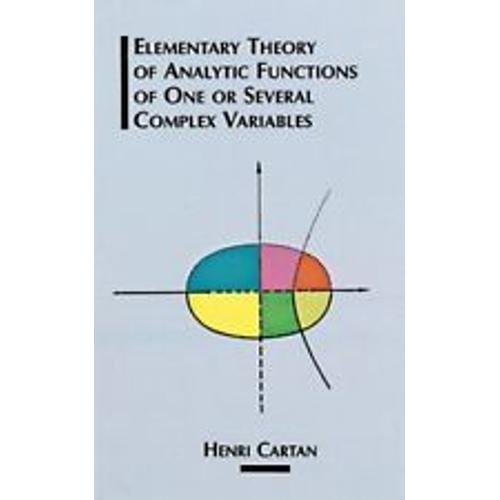 Elementary Theory Of Analytic Functions Of One Or Several Complex Variables