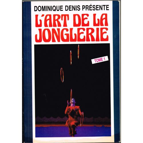 L'art De La Jonglerie - Tome 1