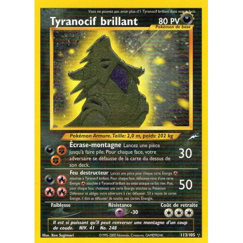 Tyranocif Brillant - 80 Pv - 113/105 - Neo Destiny - Holo