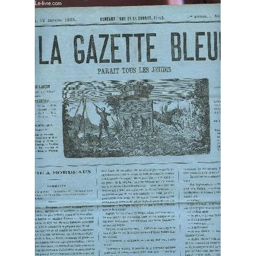 La Gazette Bleue - 1ere Annee - Numero 4 - 12 Janvier 1865 / En Place Pour La Quadrille! - Le Cavalier Seul - Es Bals Masqués Au Dernier Siècle - Le Domino Bleu - Une Chambre A Coucher - ...