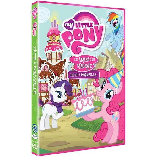 My Little Pony : Les Amies C'est Magique ! - Vol. 3 : Fête À Ponyville