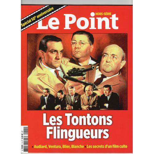 Le Point Hors-Série 1 - Spécial 50e Anniversaire Les Tontons Flingueurs, Les Secrets D'un Film Culte