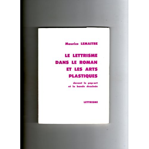 Le Lettrisme Dans Le Roman Et Les Arts Plastiques