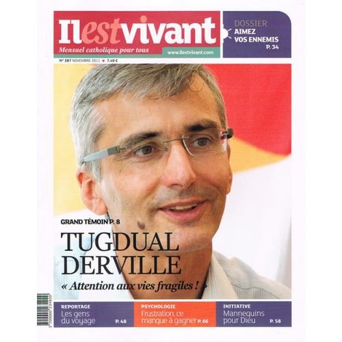 Il Est Vivant ! 287 Tugdual Derville : "Attention Aux Vies Fragiles !"