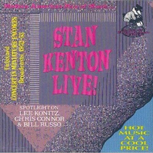 Stan Kenton Live: Spotlight On Lee Konitz, Chris Connor & Bill Russo