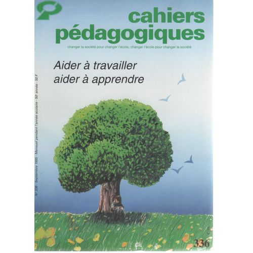 Cahiers Pedagogiques N° 336 Aider A Travailler - Aider A Apprendre