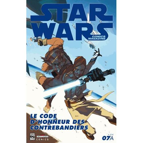 Star Wars Comics Magazine N° 7 - Le Code D'honneur Des Contrebandiers