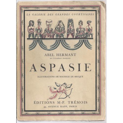 [ La Galerie Des Grandes Courtisanes ] Aspasie ( Illustrations : Maurice Becque )