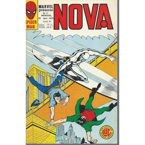 Nova N° 17 ( 10 Juin 1979 ) : Peter Parker Alias L'araignée ( Spider-Man ) + Le Surfer D'argent ( Silver Surfer ) + Nova