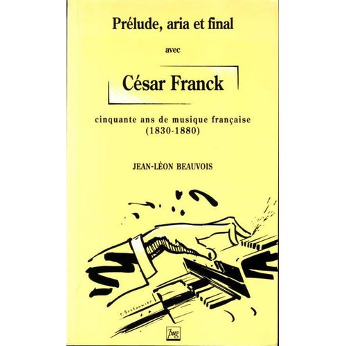 Prélude, Aria Et Final Avec César Franck - 1830-1880